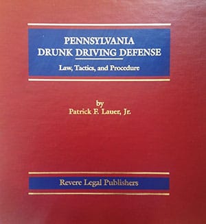 Pennsylvania Drunk Defense - Law, Tactics, and Procedure - By [nap_names id=